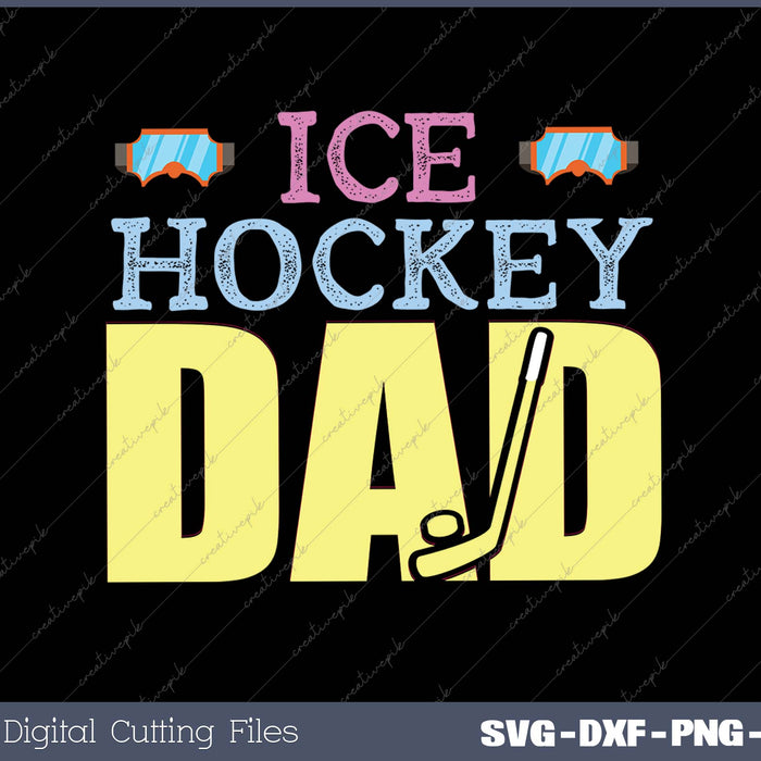 Hockey Ice Hockey Dad SVG PNG Cutting Printable Files