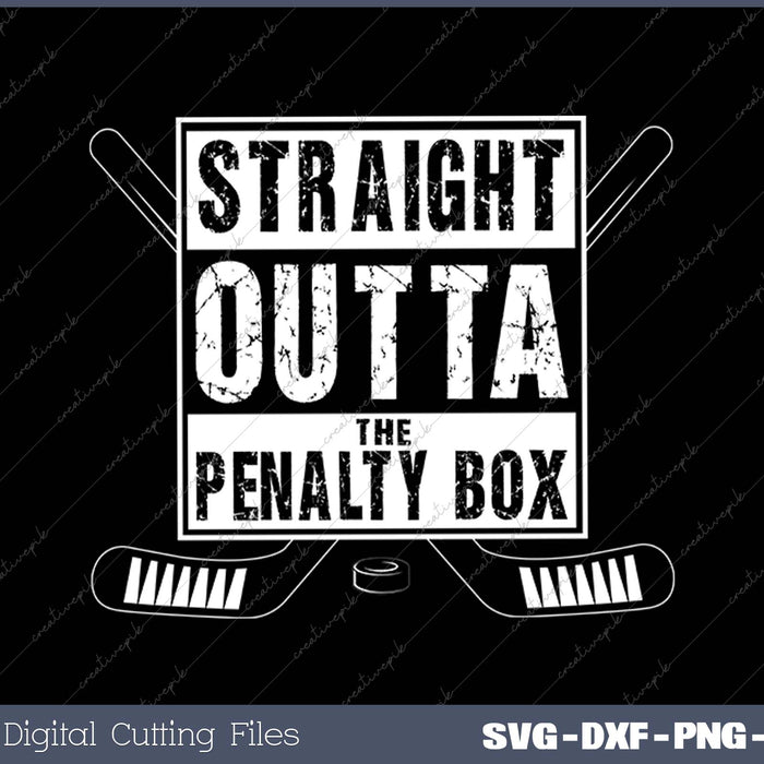 Ice Hockey Player Gift Straight Outta The Penalty Box SVG PNG Cutting Printable Files