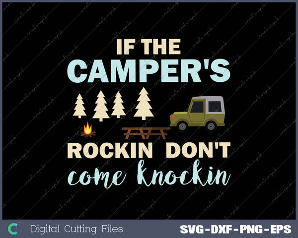 If The Camper's Rockin' Don't Come Knockin