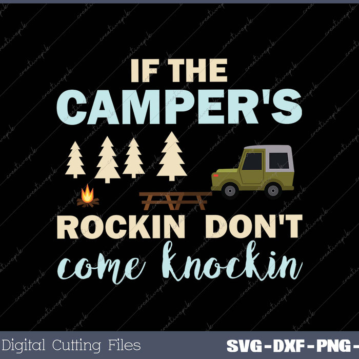 If The Camper's Rockin' Don't Come Knockin