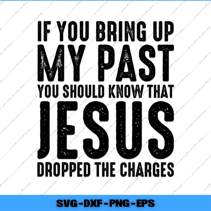 Black text on a white background with a blue border, featuring a humorous quote about Jesus dropping charges.
