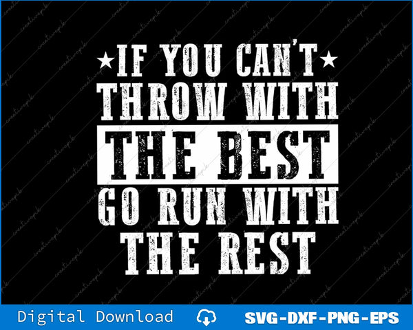 If you can't Track and Field Shot Put Discus Thrower SVG PNG Cutting Files