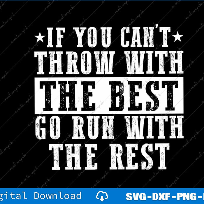 If you can't Track and Field Shot Put Discus Thrower SVG PNG Cutting Files