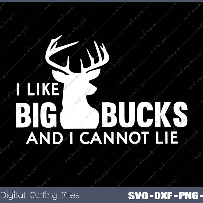 I Like Big Bucks And I Cannot lie 