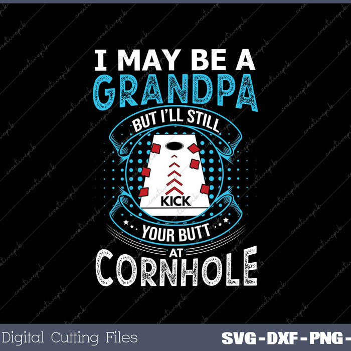 I may be a  grandpa but i’ll still kick your butt at cornhole 
