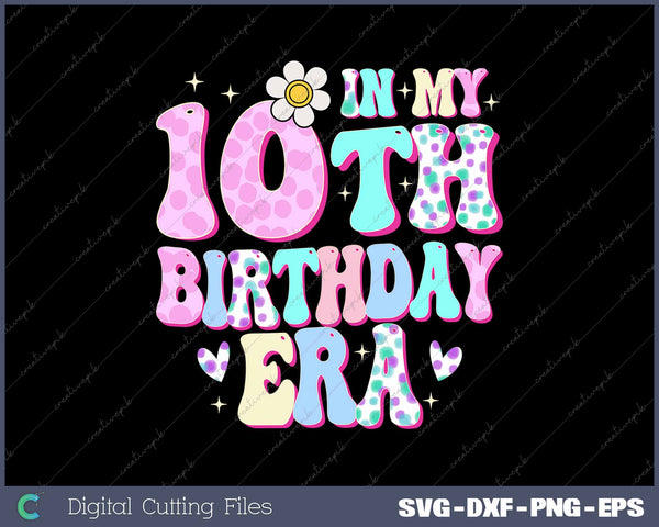 In My 10th Birthday Era Girl Tenth Bday 10 Year Old