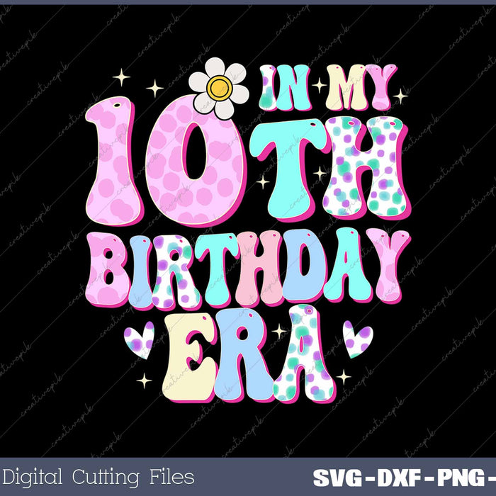 In My 10th Birthday Era Girl Tenth Bday 10 Year Old