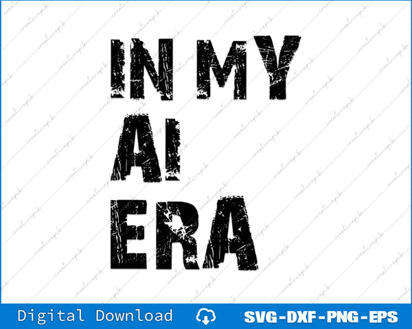 Text 'IN MY AI ERA' in black on a white background with digital download options at the bottom.