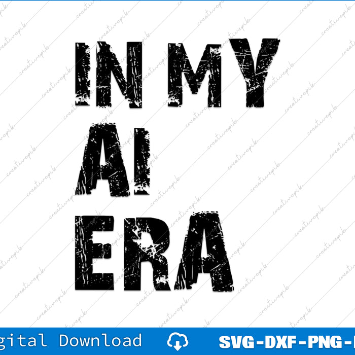Text 'IN MY AI ERA' in black on a white background with digital download options at the bottom.