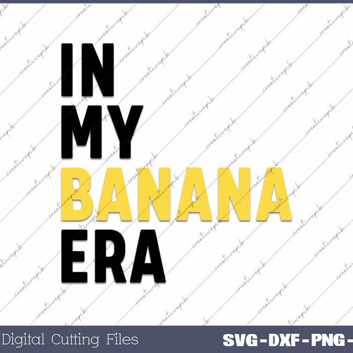 In My Banana Era Funny Banana Lover Crew 