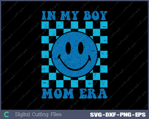 In My Boy Mom Era Mother's Day SVG PNG Cutting Printable Files