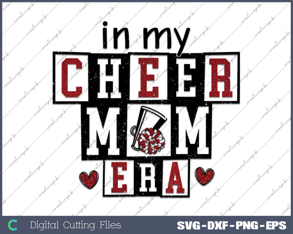 In My Cheer Mom Era SVG PNG Cutting Printable Files