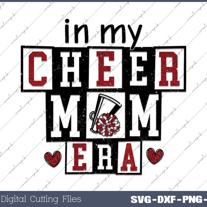 In My Cheer Mom Era SVG PNG Cutting Printable Files