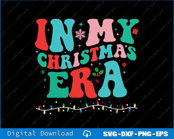 Colorful text 'IN MY CHRISTMAS ERA' with Christmas-themed decorations on a black background.