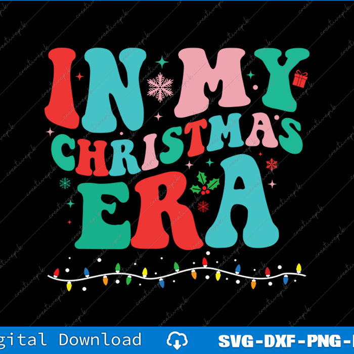 Colorful text 'IN MY CHRISTMAS ERA' with Christmas-themed decorations on a black background.
