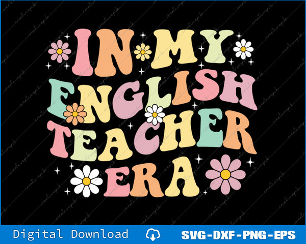 In My English Teacher Era Retro Back To School Literature SVG PNG Printable File