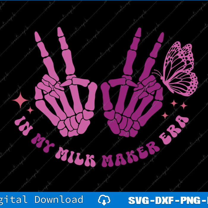 In My Milk Maker Era Breastfeeding New Mom Retro SVG PNG Cutting File