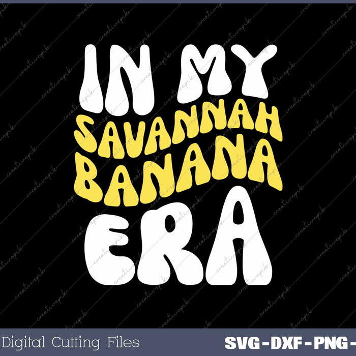 In My Savannah Banana Era Funny Banana