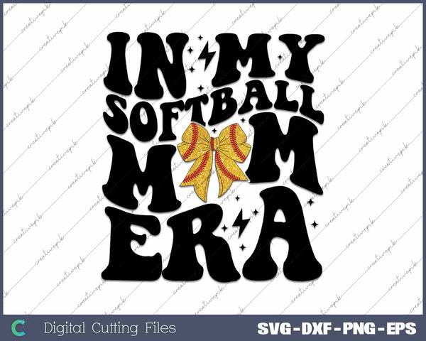 In My Softball Mama Era SVG PNG Cutting Printable Files