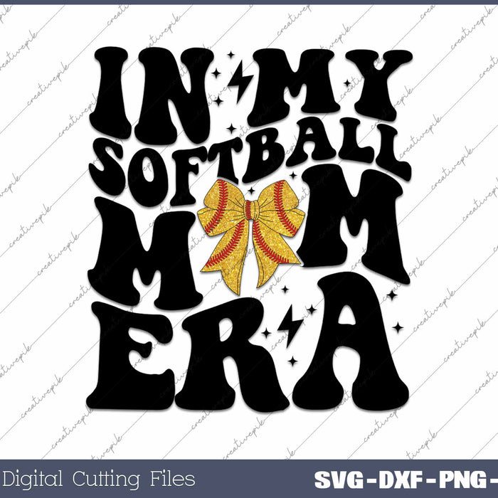 In My Softball Mama Era SVG PNG Cutting Printable Files