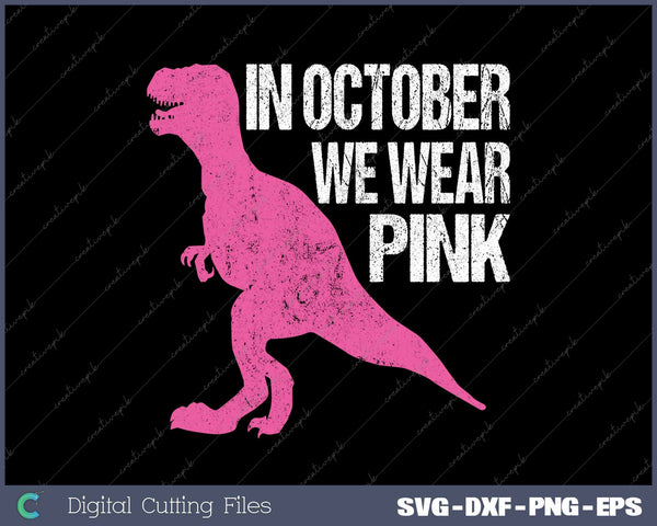 In October We Wear Pink Breast Cancer Awareness