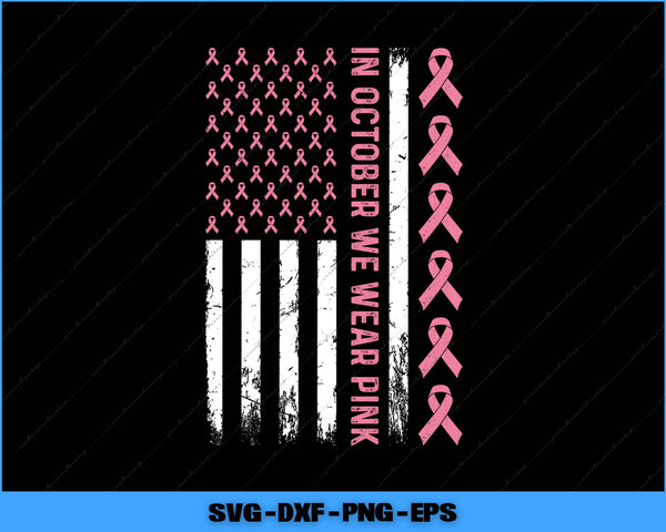 American flag made of pink ribbons with 'In October We Wear Pink' text on a black background.