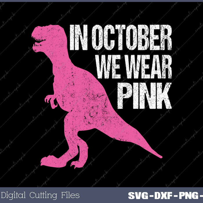 In October We Wear Pink Breast Cancer Awareness