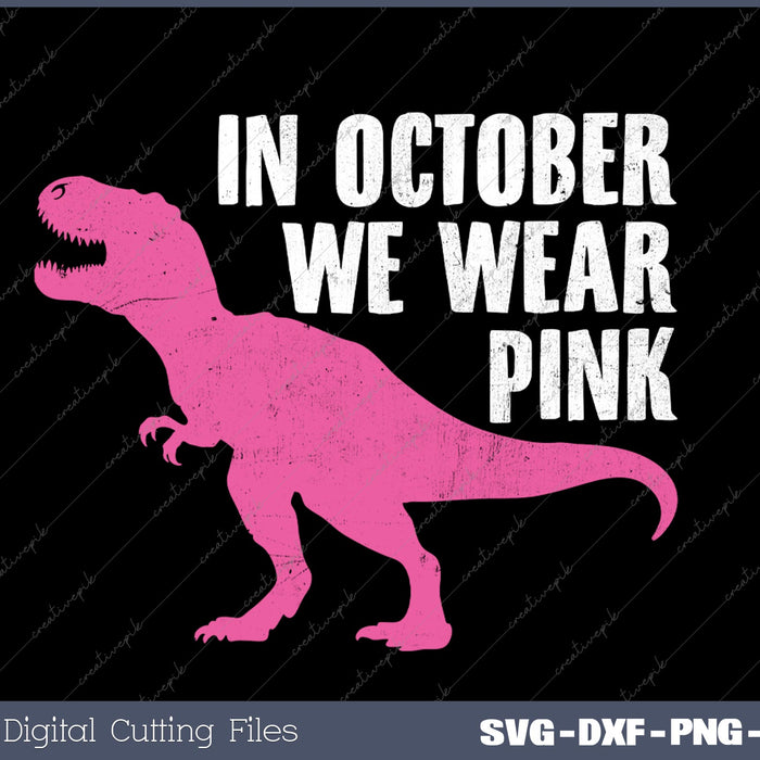 In October We Wear Pink Breast Cancer Awareness Kids Boys SVG PNG Cutting Printable Files