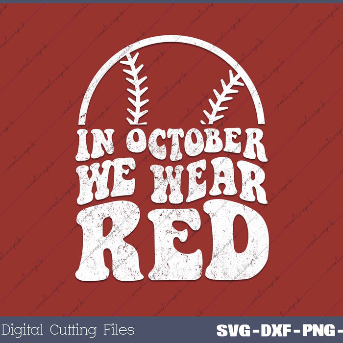 In October We Wear Red October Philadelphia Baseball 