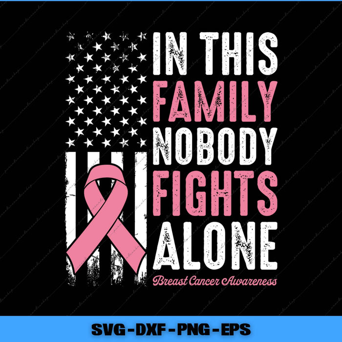 American flag with pink ribbon and text 'In this family nobody fights alone' on a black background, related to breast cancer awareness.