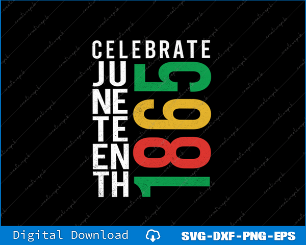 Independence Day Juneteenth SVG PNG Cutting Printable Files