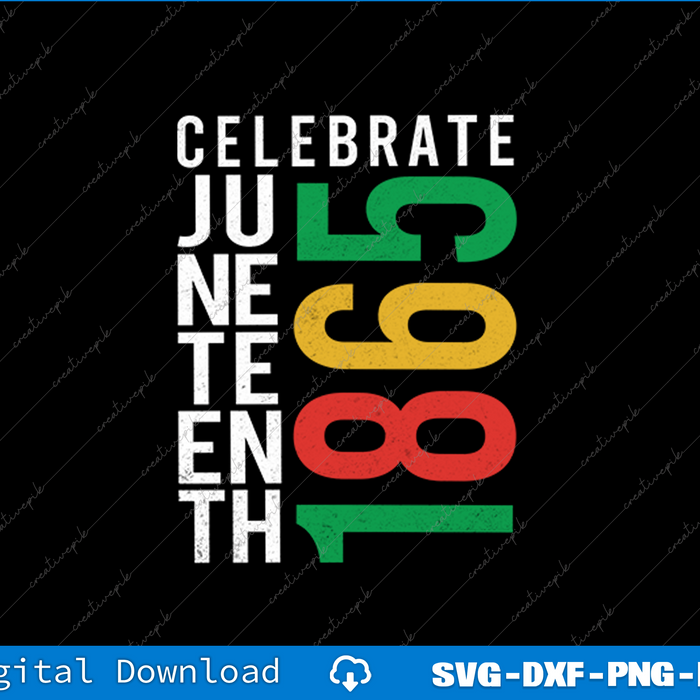 Independence Day Juneteenth SVG PNG Cutting Printable Files