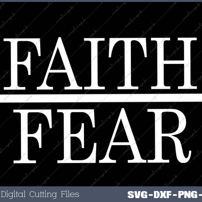 Inspirational Faith Over Fear SVG PNG Cutting Printable Files