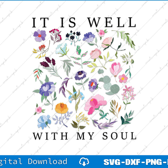 It Is Well With My Soul Christian Floral SVG PNG Printable File