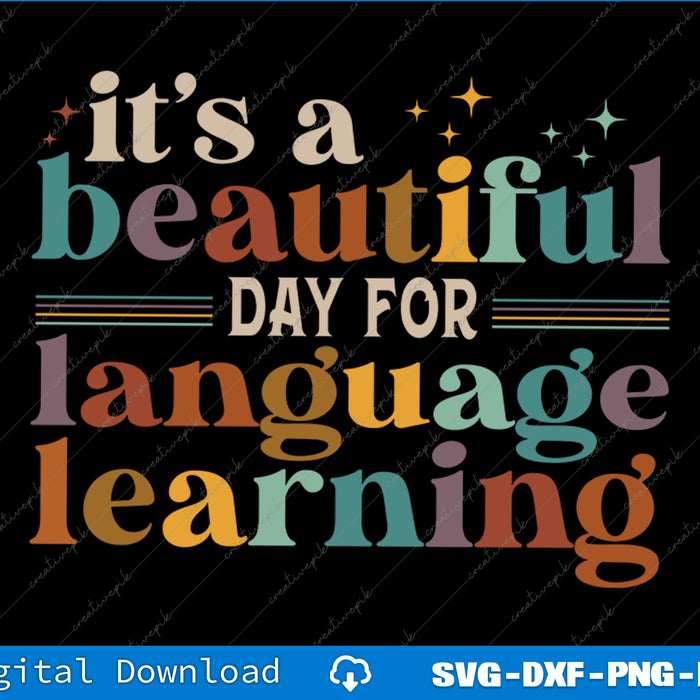 It's A Beautiful Day For Language Learning ESL Teacher ESOL SVG Printable File