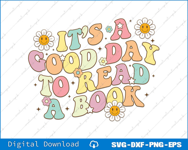 It’s A Good Day To Read A Book Lovers Library Reading SVG PNG Printable File