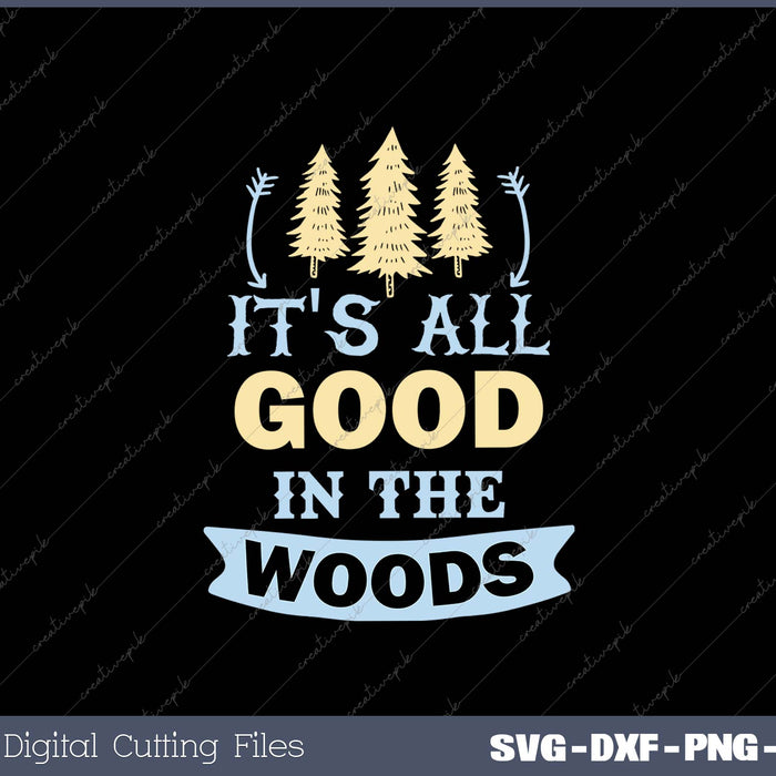 It's All Good In The Woods