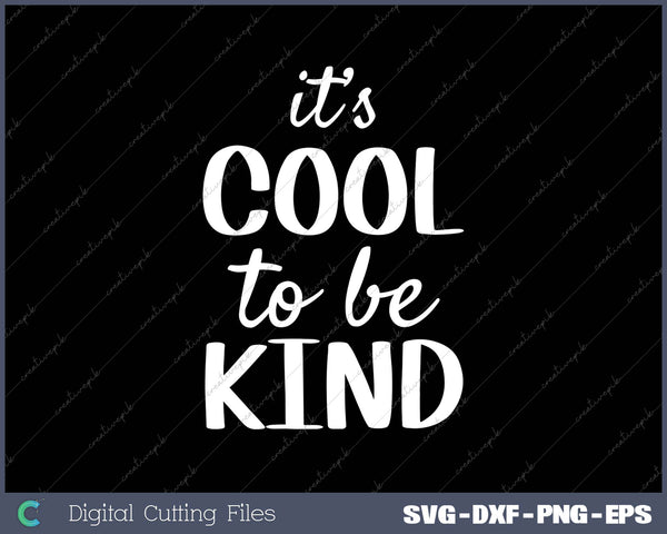 It's Cool To Be Kind 