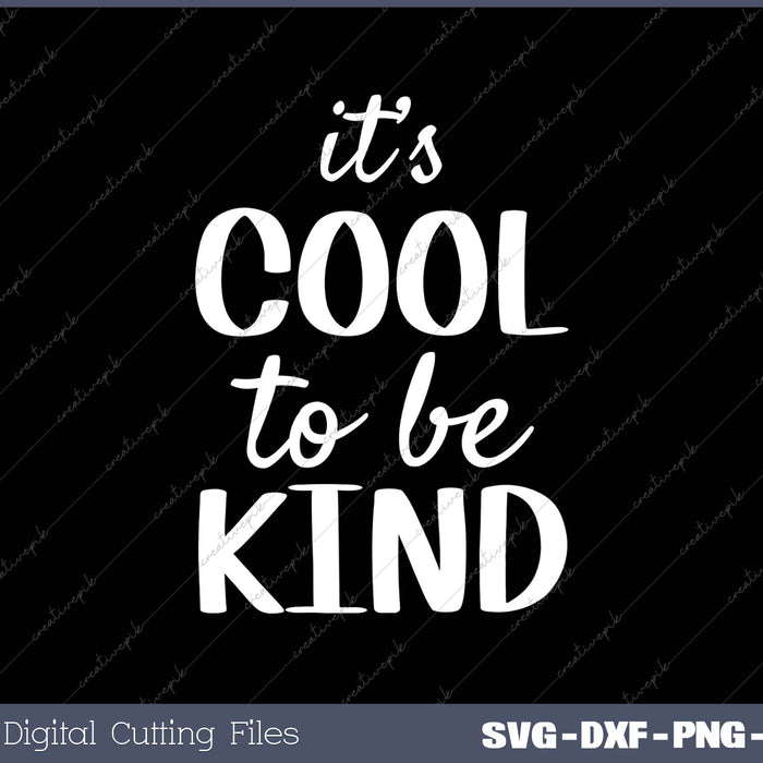 It's Cool To Be Kind 