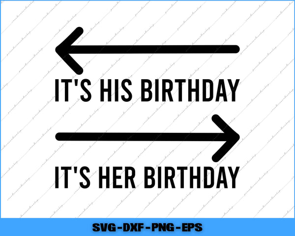 Text with arrows indicating 'It's His Birthday' and 'It's Her Birthday' on a white background.