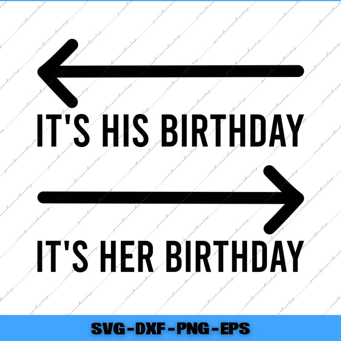 Text with arrows indicating 'It's His Birthday' and 'It's Her Birthday' on a white background.