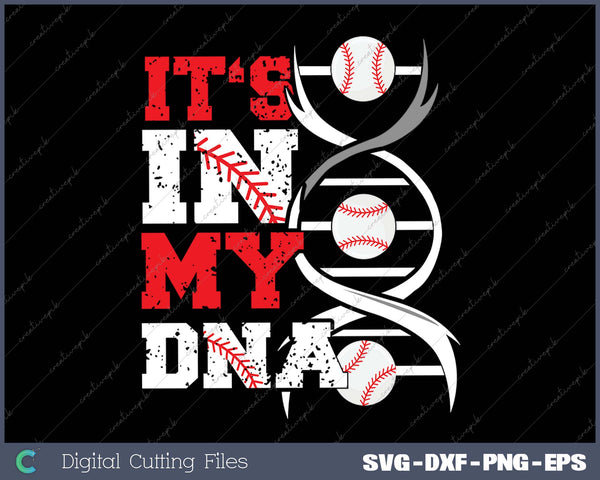 It's In My DNA Baseball Sport Player Baseball 