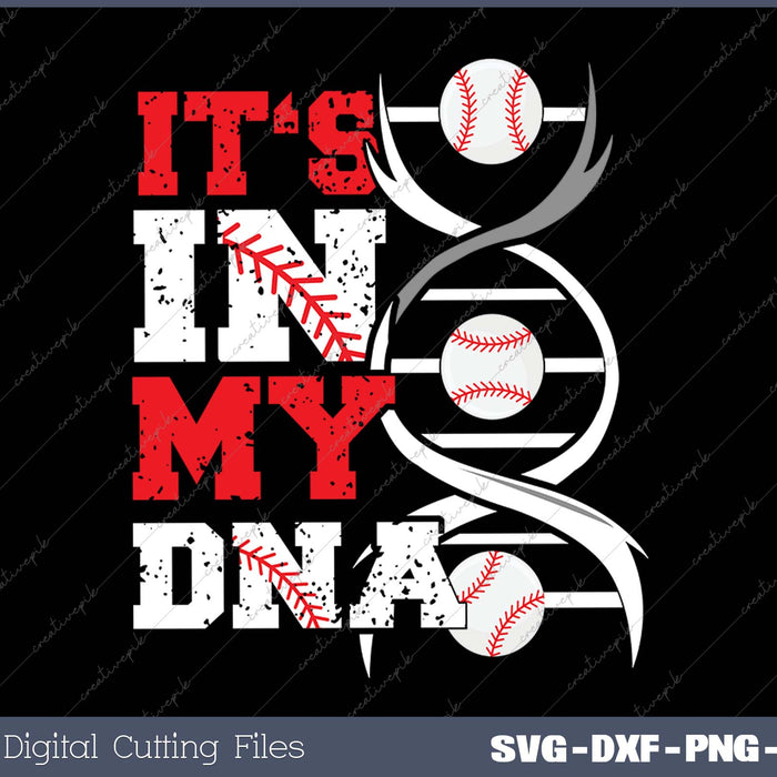 It's In My DNA Baseball Sport Player Baseball 