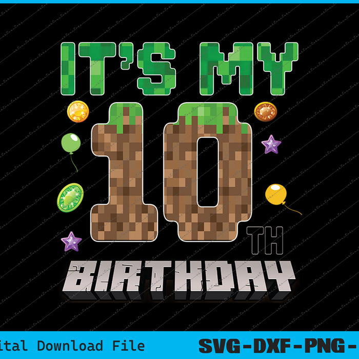 It's My 10th Birthday Video Game Pixel SVG PNG Printable Files