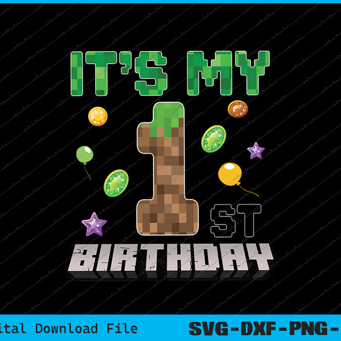 It's My 1st Birthday Video Game Pixel SVG PNG Cutting Printable Files