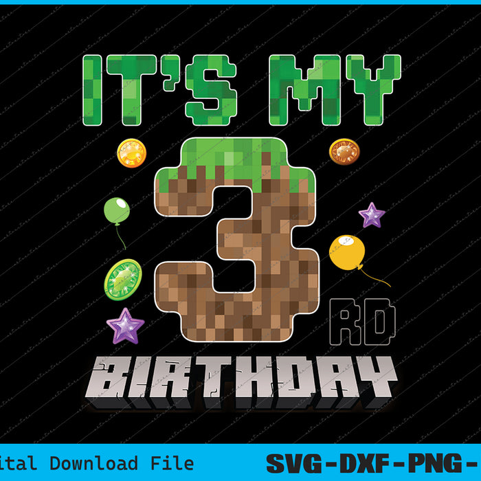 It's My 3rd Birthday Video Game Pixel SVG PNG Cutting Printable Files