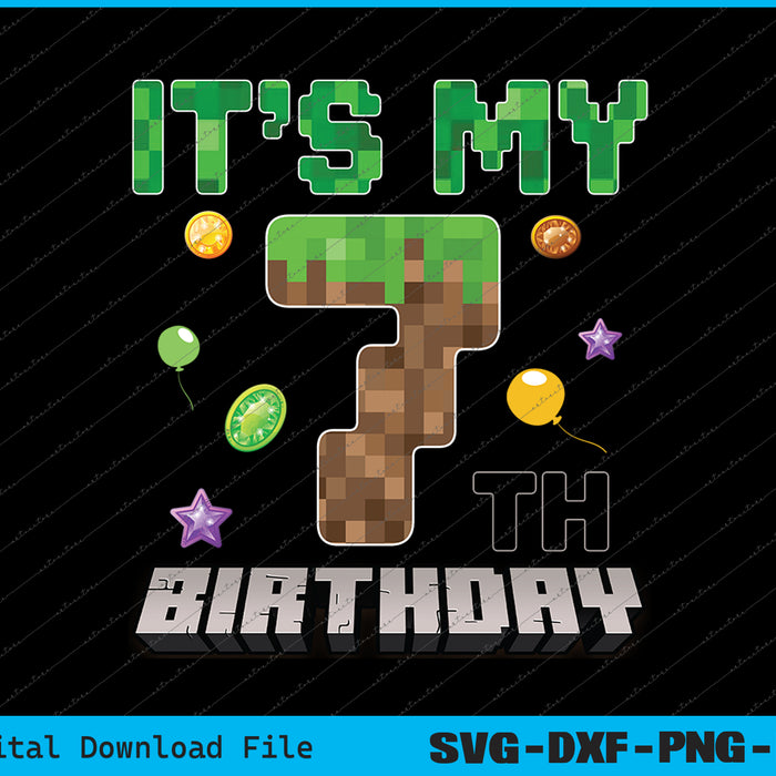 It's My 7th Birthday Video Game Pixel SVG PNG Cutting Printable Files