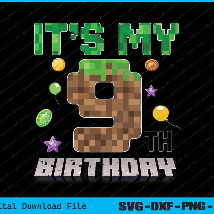 It's My 9th Birthday Video Game Pixel SVG PNG Printable Files