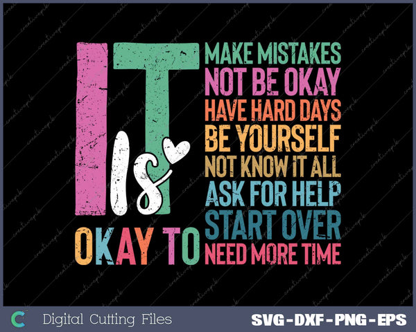 It's Okay To Make Mistakes One Mental Health Breakdown SVG PNG Printable Files
