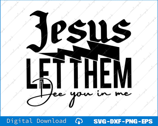 Black text design with 'Jesus Let Them' on a white background